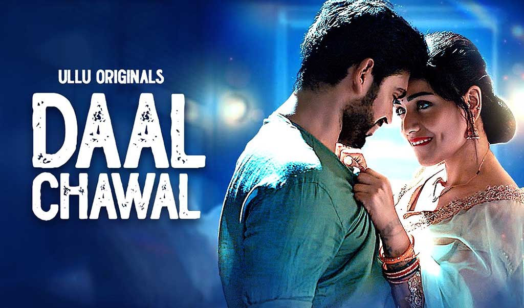 Daal Chawal Ullu Web Series Cast, Actress Name, Story, Crew Details